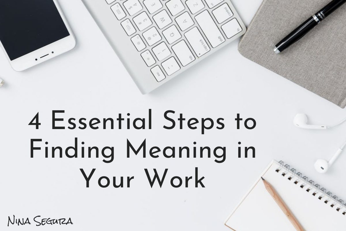 4 Essential Steps to Finding Meaning in Your Work Cover